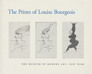 The Prints of Louise Bourgeois by Deborah Wye and Carol Smith. 1994