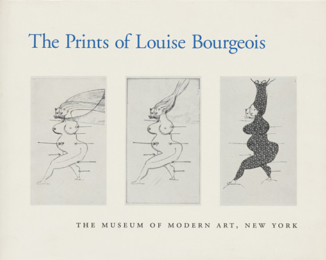 Deborah Wye and Carol Smith. The Prints of Louise Bourgeois. New York: The Museum of Modern Art, 1994